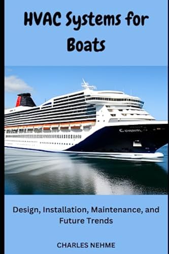HVAC Systems for Boats: Design, Installation, Maintenance, and