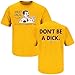Washington Redskins Fans. Don't be a Dick Gold T-Shirt (S-5X)