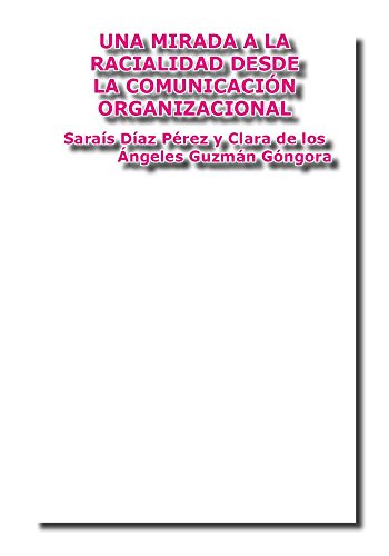 Una mirada a la racialidad desde la comunicación organizacional