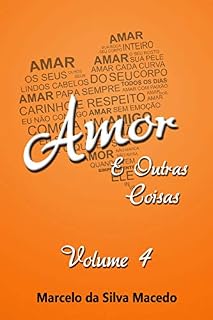 Livro Amor e Outras Coisas: Volume 4