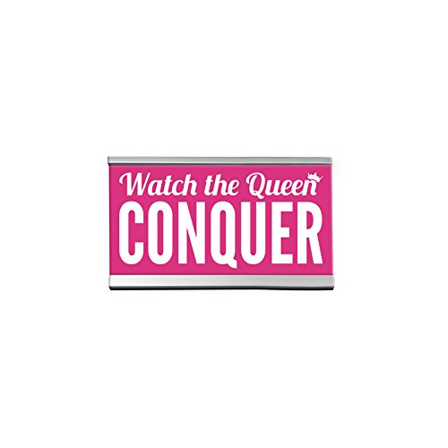 Watch The Queen Conquer Desk Sign, 8 inch x 2 inch, Pink