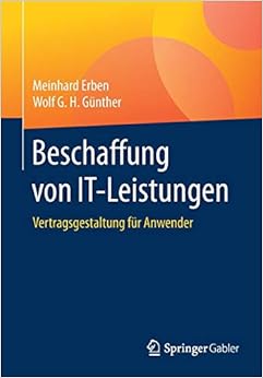 Beschaffung von IT-Leistungen: Vertragsgestaltung für Anwender Beschaffung von IT-Leistungen: Vertragsgestaltung für Anwender