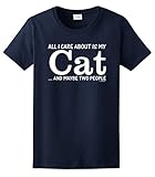 All I Care About is My Cat and Maybe Two People Ladies T-Shirt XL Navy