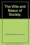 The Wits and Beaux of Society