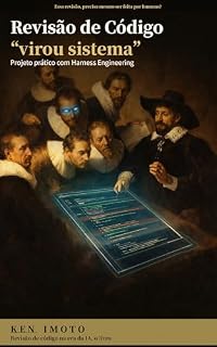 Livro Revisão de Código com Harness Engineering: Automação de revisão na era dos agentes de IA (Propel-Lab Books)