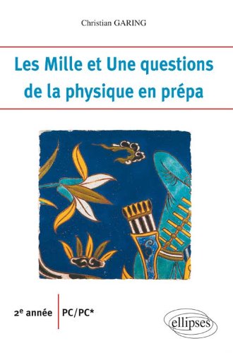 Les  mille et une questions de la physique en prépa