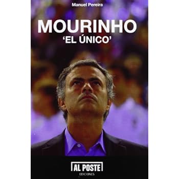 Mourinho: El único (Al Poste)