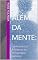 Livro Além da Mente:: Explorando as Fronteiras da Psicoterapia Holística