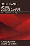Sexual Assault on the College Campus: The Role of Male Peer Support