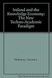 Image de Ireland and the Knowledge Economy: The New Techno-Academic Paradigm