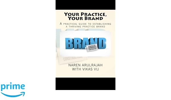 Your Practice Your Brand A Practical Guide To Establishing - 