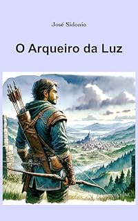 Livro O Arqueiro da Luz