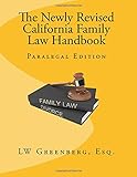 The Newly Revised California Family Law Handbook: Paralegal Edition by 