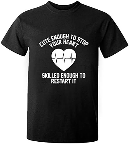 Cute Enough to Stop Your Heart Skilled Enough to Restart It Unisex Short Sleeve t-Shirt