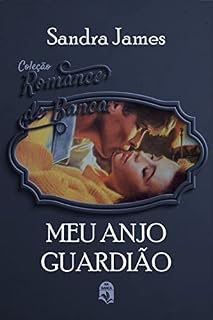 Livro 15. Meu anjo guardião (Coleção Romance de Banca)