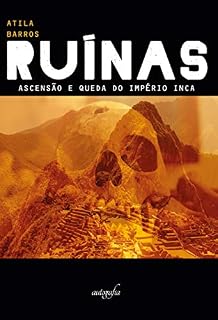 Livro Ruínas: Ascensão e queda do Império Inca