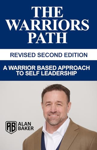 The Warriors Path - Revised Second Edition: A Warrior Based Approach To Self Le…