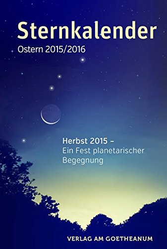 Sternkalender Ostern 2015 2016 Herbst 2015 Ein Fest