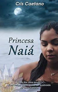 Livro Princesa Naiá (Trilogia da Lua)
