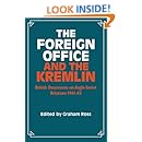 The Foreign Office and the Kremlin: British Documents on Anglo-Soviet Relations 1941-45