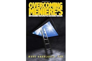 Overcoming Meniere's: How changing your lifestyle can change your life