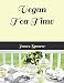 Vegan Tea Time by James Spencer