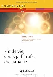 Fin de vie, soins palliatifs, euthanasie