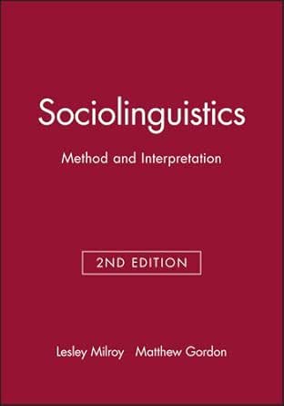 Sociolinguistics Method And Interpretation Language In Society Book 4 Kindle Edition By Milroy Lesley Gordon Matthew Reference Kindle Ebooks Amazon Com