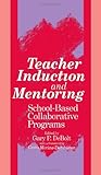 Teacher Induction and Mentoring : School-Based Collaborative Programs, Marine-Dershimer, Greta, 0791411362