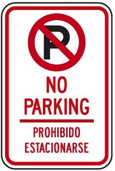 BILINGUAL ENGILISH SPANISH NO PARKING WITH SYMBOL Sign 12"x18" Premium Vinyl Non- Reflective Aluminum Sign. By Highway Traffic Supply.