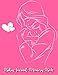 Baby Journal Memory Book: Baby Journals and Memory books Pregnancy Daily Log Book, Track and Monitor by Victoria C. Wells