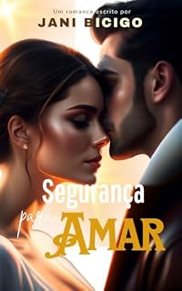 Livro Segurança para Amar (Série JEM - Prontos para Amar Livro 1)