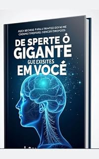 Livro Desperte o Gigante que Existe em Você: O método para fortalecer a mente, dominar emoções e vencer desafios.