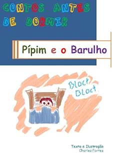 Livro Contos antes de dormir - Pípim e o barulho (Leitura Infantil - Português) (Contos antes de dormir - As histórias de Pípim Livro 1)