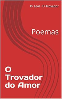 Livro O Trovador do Amor: Poemas