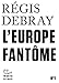 Tracts (N°1) - L'Europe fantôme (French Edition) by 