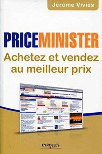 PriceMinister: Achetez et vendez au meilleur prix (ED ORGANISATION) (French Edition) by Jerome Vivies