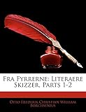 Fra Fyrrerne: Literaere Skizzer, Parts 1-2 (Danish Edition) by 