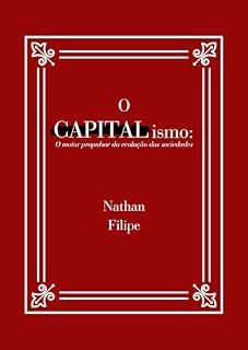 Livro O Capitalismo: o motor propulsor da evolução das sociedades
