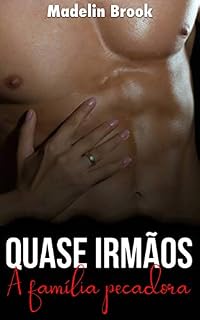 Livro Quase Irmãos: A Família Pecadora