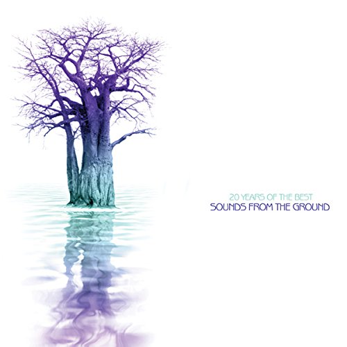 Sounds from the Ground - 20 Years Of The Best Sounds From The Ground - Zortam Music