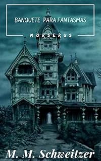 Livro Banquete para Fantasmas (Morserus)