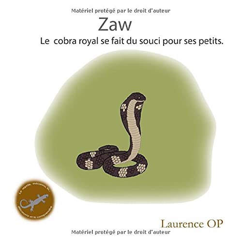 Zaw Le Cobra Royal Se Fait Du Souci Pour Ses Petits French Edition Op Laurence Amazon Com Books Zaw Le Cobra Royal Se Fait Du Souci Pour Ses Petits French Edition Op Laurence Amazon Com Books