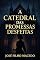 Livro A CATEDRAL DAS PROMESSAS DESFEITAS: Onde o passado e o presente se entrelaçam nas sombras de um amor esquecido.