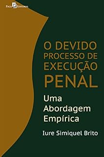 Livro O Devido Processo de Execução Pena: Uma Abordagem Empírica