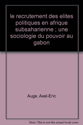 Le  recrutement des élites politiques en Afrique subsaharienne