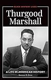 Thurgood Marshall: A Life in American History (Black History Lives) by
