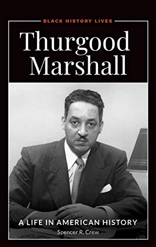 Thurgood Marshall: A Life in American History (Black History Lives) by Spencer R. Crew