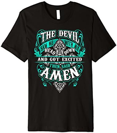 Christian Shirt for Women - The Devil Heard Amen!