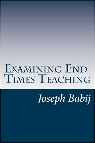 Examining End Times Teaching